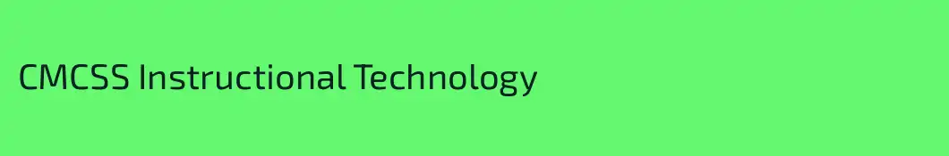 CMCSS Instructional Technology